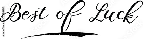 Best of Luck Calligraphy Handwritten Black Color Text On Yellow 
Background