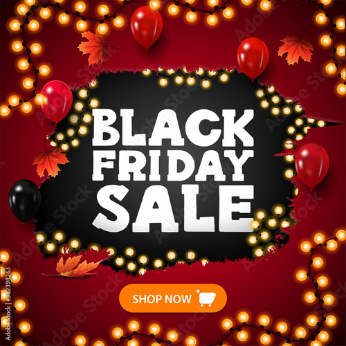 Black Friday Sale, red discount banner with black ragged hole in the middle decorated with garland with large white offer, maple leafs, button, balloons and garland frame