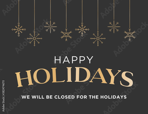 Happy Holidays Text, We Will Be Closed on Christmas Day, Holiday Business Closure, Vacation Text, Closed Text, New Years Day, Vector Illustration Background