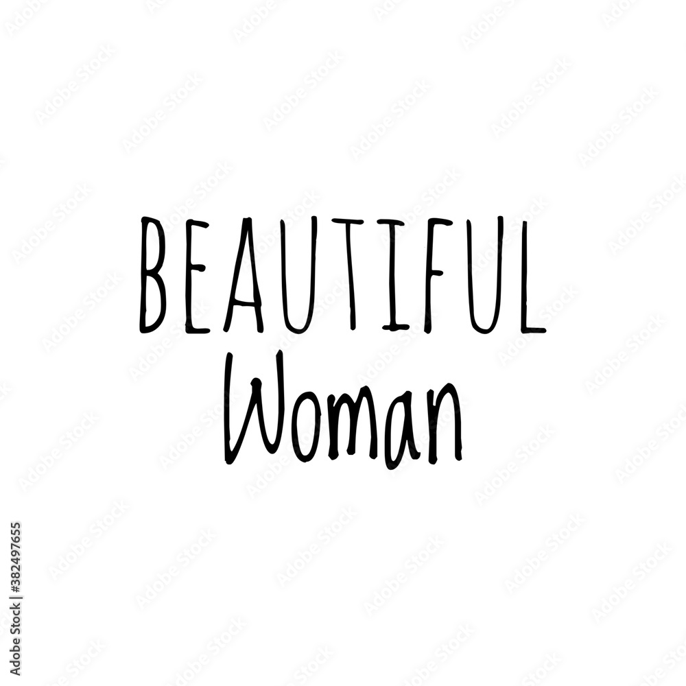 ''Beautiful Woman'' quote word illustration sign ''Beautiful Woman'' quote word illustration sign