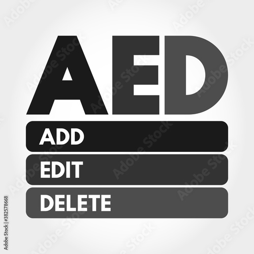 AED - Add, Edit and Delete acronym, business concept background