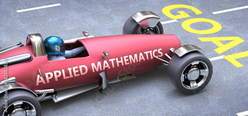 Applied mathematics and goals, pictured as race car on a track as a metaphor of Applied mathematics playing vital role in achieving success, 3d illustration