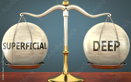 superficial and deep staying in balance - pictured as a metal scale with weights and labels superficial and deep to symbolize balance and symmetry of those concepts, 3d illustration
