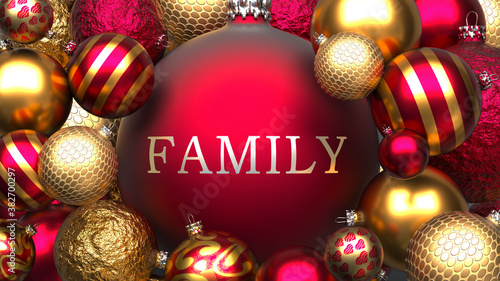 Family and Xmas, pictured as red and golden, luxury Christmas ornament balls with word Family to show the relation and significance of Family during Christmas Holidays, 3d illustration photo