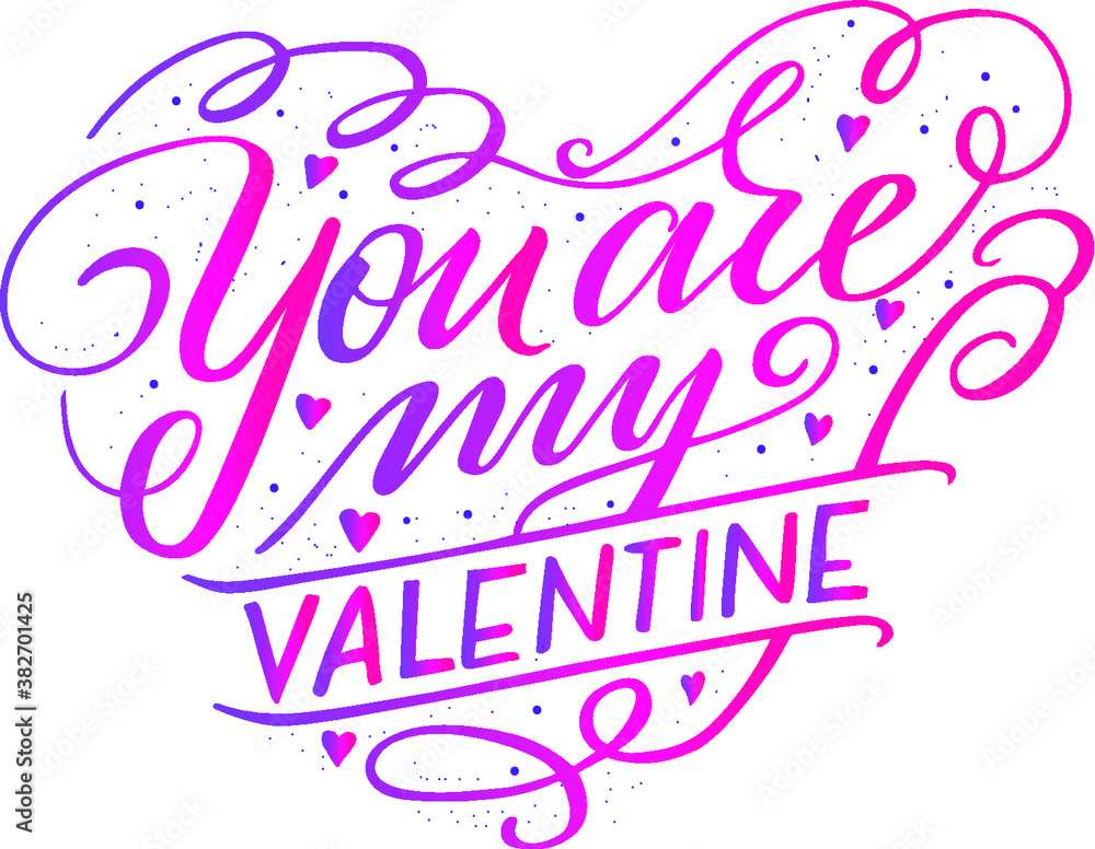 You are my Valentine - a decorative heart-shaped calligraphic quote for Valentine's Day, in vector with pink to purple gradient and hearts with dots background.