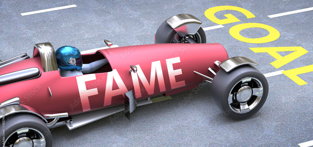 Fame helps reaching goals, pictured as a race car with a phrase Fame as a metaphor of Fame playing important role in getting value and achieving success in life and business, 3d illustration