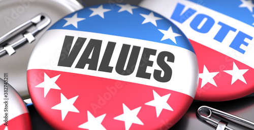 Values and elections in the USA, pictured as pin-back buttons with American flag colors, words Values and vote, to symbolize that t can be a part of election or can influence voting, 3d illustration photo