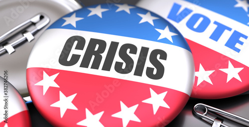 Crisis and elections in the USA, pictured as pin-back buttons with American flag colors, words Crisis and vote, to symbolize that t can be a part of election or can influence voting, 3d illustration photo