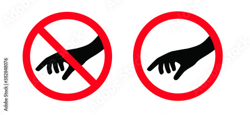 Do not grab or pick up.. Don't touch please security vector sign. Forbidden do not entry or push. Forbid hand access pictogram. Caution, no ban icon. Stop halt allowed icons 