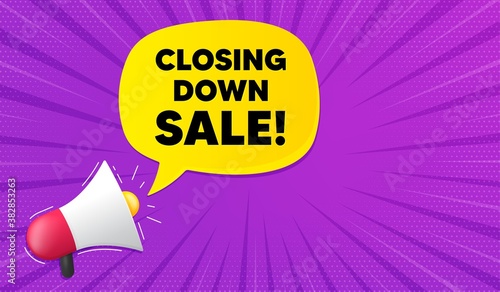 Closing down sale. Background with megaphone. Special offer price sign. Advertising discounts symbol. Megaphone banner. Closing down sale speech bubble. Loudspeaker background. Vector