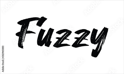 Fuzzy Typography Hand drawn Brush Black text lettering words and phrase isolated on the White background