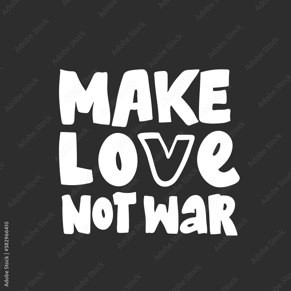 Make love not war lettering. Hand drawing calligraphy style romantic inspirational postcard. vector Love peace calligraphy. postcard or poster graphic design lettering element.