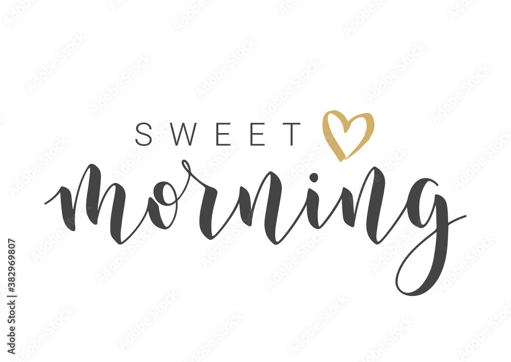 Vector Stock Illustration. Handwritten Lettering of Sweet Morning. Template for Banner, Postcard, Poster, Print, Sticker or Web Product. Objects Isolated on White Background.