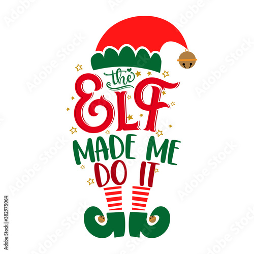 The Elf made me do it - phrase for Christmas clothes or ugly sweaters. Hand drawn lettering for Xmas greetings cards, invitations. Good for shirts, mug, gift tag, printing press. Little Elf explaining photo