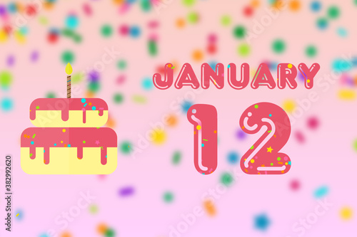 january 12th. Day 12 of month Birthday greeting card with date of birth and birthday cake. winter month  day of the year concept