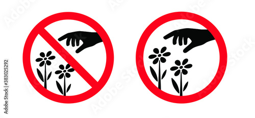Do not pluck or grab flowers and blossom. Forbidden pick up flower or bloom.
Vector signs Stop, no ban icon. Symbol for plant, park, garden, prohibition, warning. No plucking the plants and blooms.