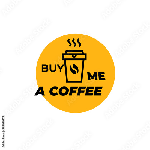 Buy me a coffee. Sticker isolated on white