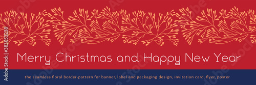 Panoramic Christmas floral banner template of wallpaper background. Winter sale with seamless floral pattern. New Year seasonal celebration greeting card. Pinecone Xmas branches and isolated leaves.