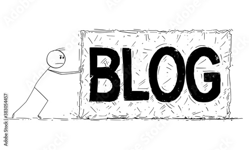 Vector cartoon stick figure drawing illustration of man or blogger pushing big piece of rock or stone with blog text on it.