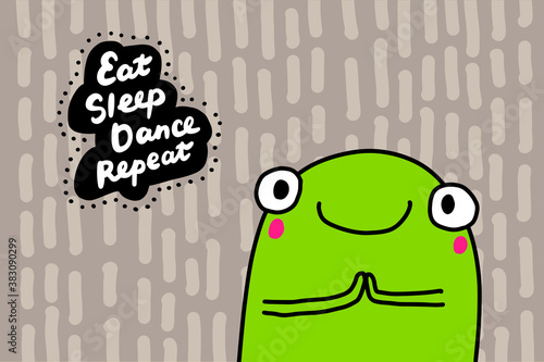 Eat dance sleep repeat hand drawn vector illustration in cartoon doodle style frog cheerful happy