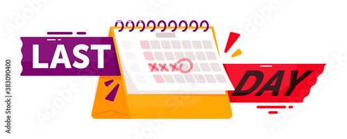 Last day countdown badge. Sale countdown sticker or timer badge with last day text offer and date calendar vector illustration. Marketing announcement isolated on white background