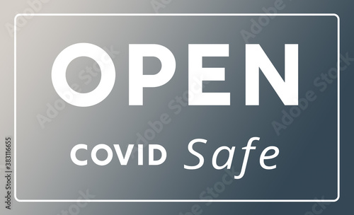 COVID - 19 Reopening and open signs, safe, with masks
