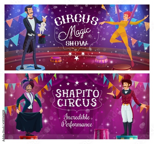 Circus performers, big top show with ringmaster, illusionist, aerial gymnast and magician on arena. Vector circus artists perform tricks. Magic show, carnival amusement entertainment cartoon banners