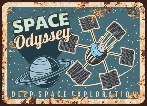 Deep space exploration vector rusty metal plate, satellite on Saturn orbit, outer space odyssey, adventure rust tin sign. Retro poster with sputnik research alien planet in universe vintage card