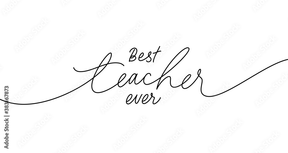Best teacher ever greeting card. Hand drawn line vector calligraphy isolated on white background. Lettering design for greeting card, invitation, logo, stamp or teacher's day banner.