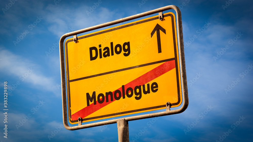 Street Sign to Dialog versus Monologue Street Sign to Dialog versus Monologue