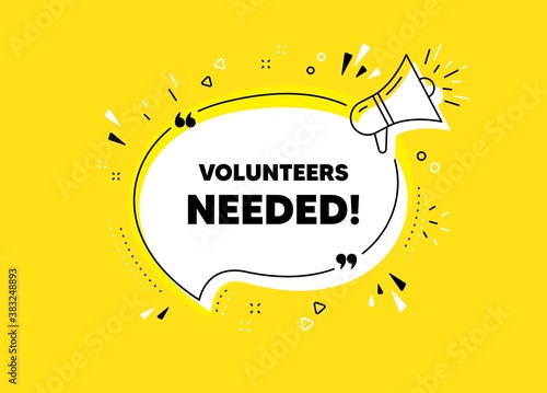 Volunteers needed. Megaphone yellow vector banner. Volunteering service sign. Charity work symbol. Thought speech bubble with quotes. Volunteers needed chat think megaphone message. Vector