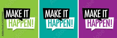 Make it happen !