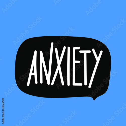 Anxiety. Illustration of speech bubble on blue background. 