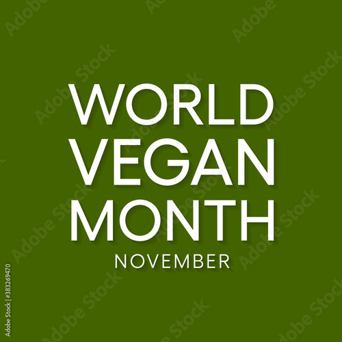 World Vegan month is an annual event celebrated by vegans around the world every November. Vector illustration.