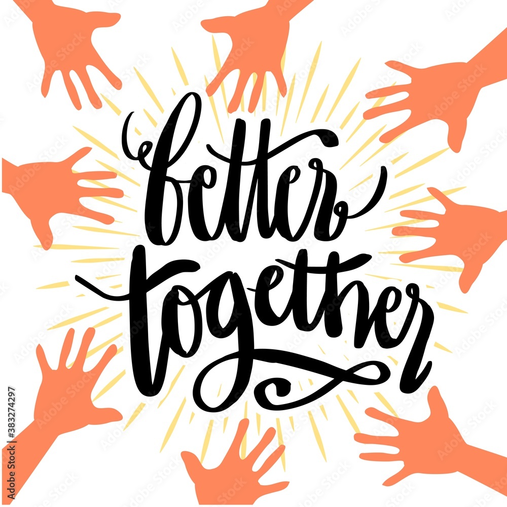 Better Together, hand lettering. Poster concept. Stock Vector | Adobe Stock