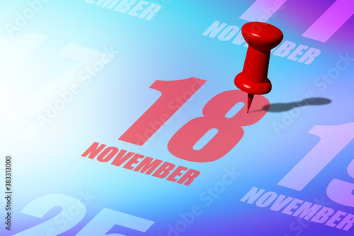 november 18th. Day 18 of month, Red date written and pinned on a calendar to remind you an important event or possibility. autumn month, day of the year concept