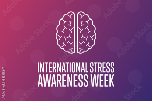 International Stress Awareness Week. Holiday concept. Template for background, banner, card, poster with text inscription. Vector EPS10 illustration.