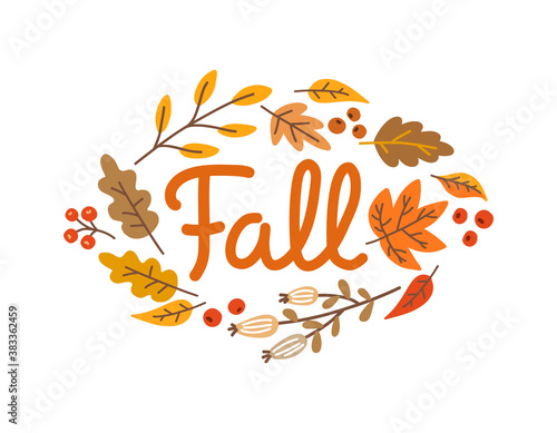 Fall hand drawn lettering vector. Autumn season. Autumn phrase with cute design elements - leaves and berries. The illustration is isolated on a white backgroun