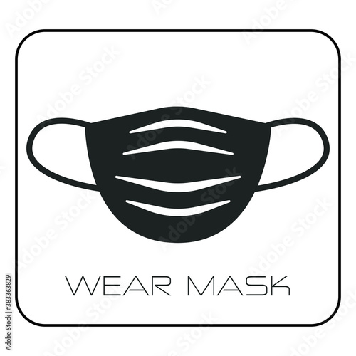 Black face mask request. Face mask and text "wear mask"  illustration.