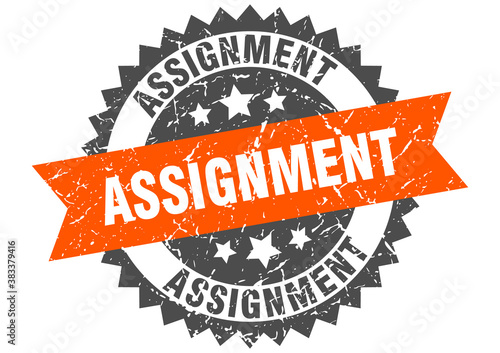 assignment stamp. grunge round sign with ribbon