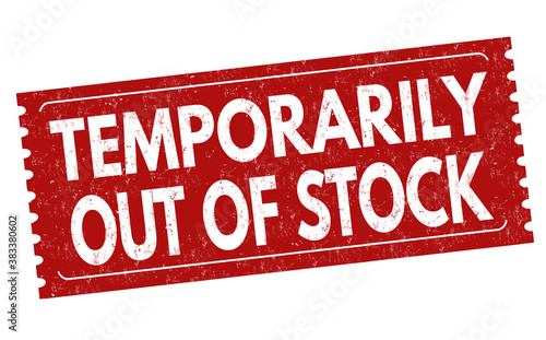 Temporarily out of stock sign or stamp