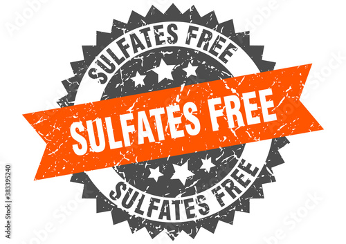 sulfates free stamp. grunge round sign with ribbon