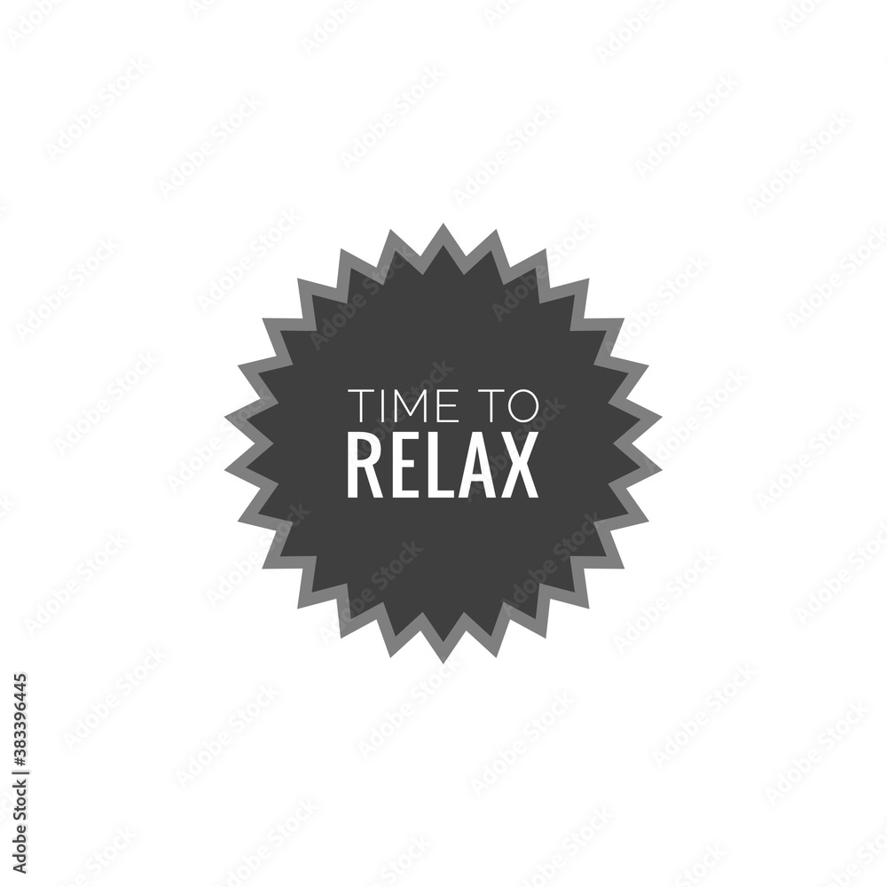''Time to relax'' word illustration ''Time to relax'' word illustration
