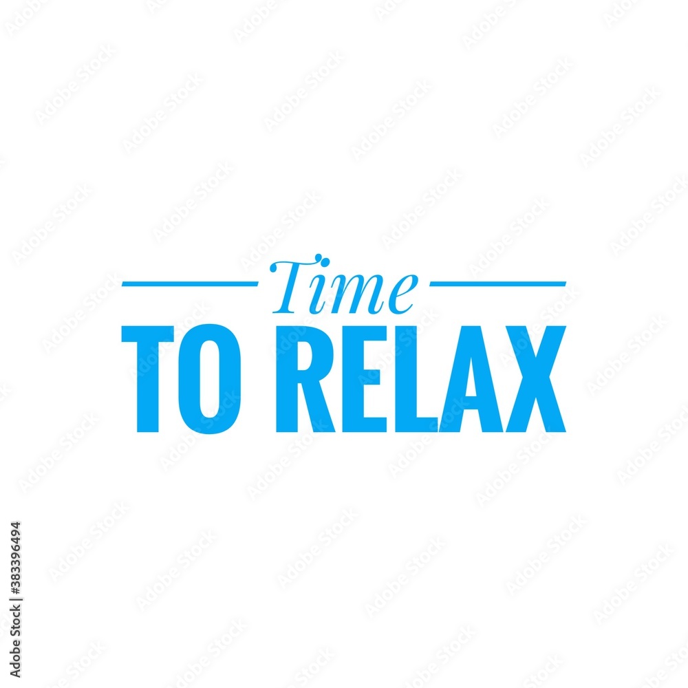 ''Time to relax'' word illustration