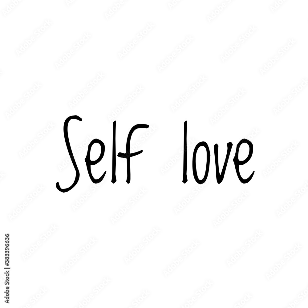 Illustration about self love, lettering word quote Illustration about self love, lettering word quote