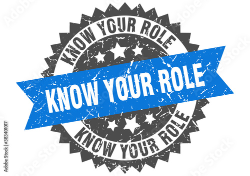 know your role stamp. grunge round sign with ribbon