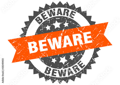 beware stamp. grunge round sign with ribbon