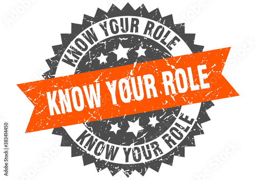 know your role stamp. grunge round sign with ribbon