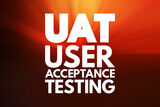 UAT - User Acceptance Testing acronym, technology concept background