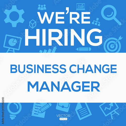 creative text Design (we are hiring Business Change Manager),written in English language, vector illustration.